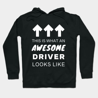 This is what an awesome driver looks like - drivers license - funny gift for new / experienced driver Hoodie